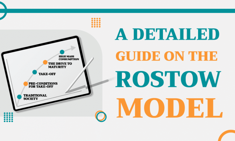 A Detailed Guide on the Rostow Model