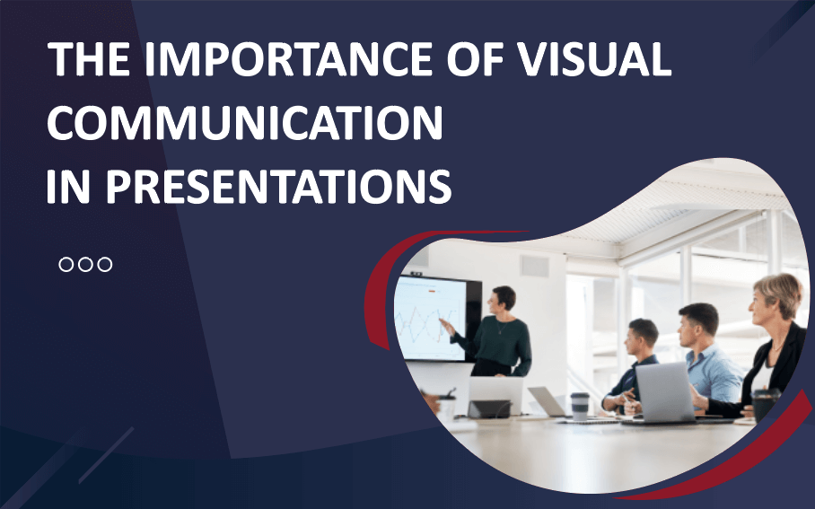 The Importance of Visual Communication in Presentations