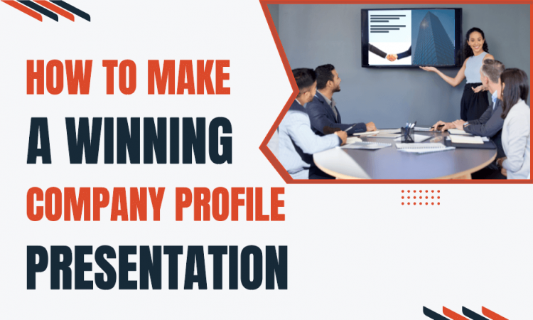 Guide to Creating a Winning Company Profile Presentation