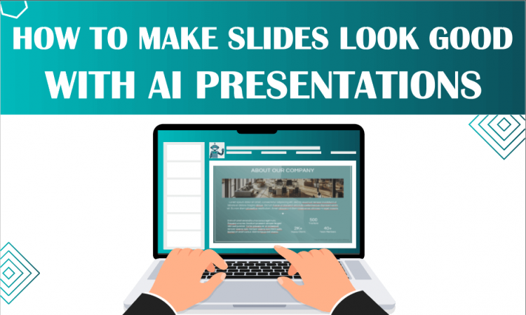 Ways to Make Slides Look Stunning with AI Presentation Tools