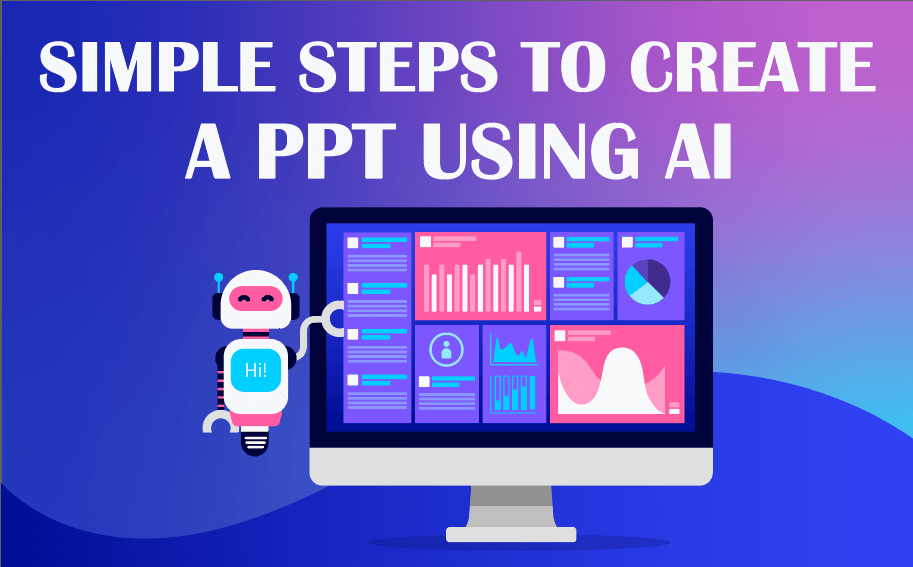 Simple Steps to Create a PPT using AI