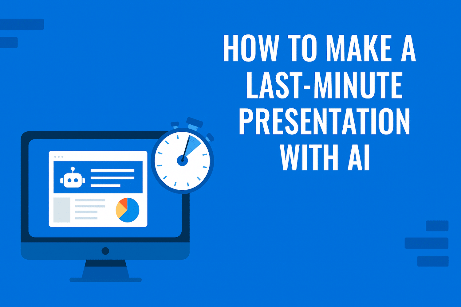 A Complete Guide to Create a Last-Minute Presentation with AI
